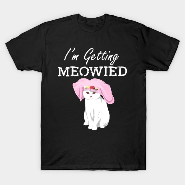 Bachelorette Party - I'm Getting Meowied T-Shirt by Shiva121